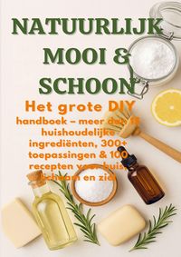 Produktbild: NATUURLIJK MOOI & SCHOON Het grote DIY-handboek ( Duurzaam cadeau voor elke gelegenheid)