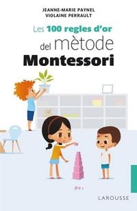 Produktbild: Les 100 regles d'or del m&egrave;tode Montessori