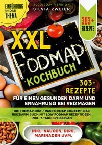 Produktbild: XXL Fodmap Kochbuch - 303 Rezepte f&uuml;r einen gesunden Darm und Ern&auml;hrung bei Reizmagen