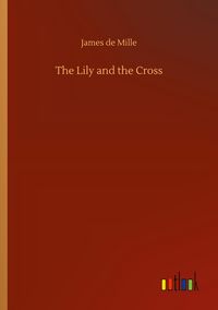 Produktbild: The Lily and the Cross