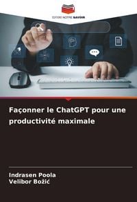 Produktbild: Fa&ccedil;onner le ChatGPT pour une productivit&eacute; maximale