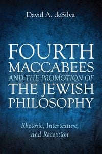 Produktbild: Fourth Maccabees and the Promotion of the Jewish Philosophy