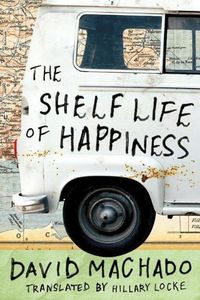 Produktbild: Machado, D: The Shelf Life of Happiness