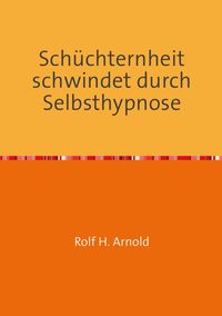 Produktbild: Sch&uuml;chternheit schwindet durch Selbsthypnose