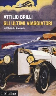 Produktbild: Gli ultimi viaggiatori nell'Italia del Novecento
