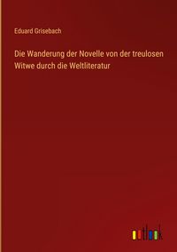 Produktbild: Die Wanderung der Novelle von der treulosen Witwe durch die Weltliteratur