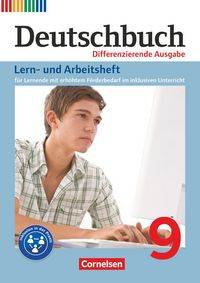 Produktbild: Deutschbuch 9. Schuljahr - Lern- und Arbeitsheft f&uuml;r Lernende mit erh&ouml;htem F&ouml;rderbedarf im inklusiven Unterricht. Zu allen differenzierenden Ausgaben