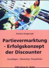 Produktbild: Partievermarktung - Erfolgskonzept der Discounter