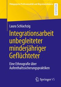 Bild vom Artikel Integrationsarbeit unbegleiteter minderjähriger Geflüchteter vom Autor Laura Schlachzig