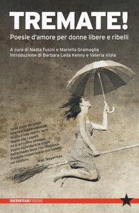 Produktbild: Tremate! Poesie d'amore per donne libere e ribelli