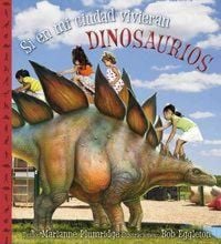 Produktbild: Si En Mi Ciudad Vivieran Dinosaurios