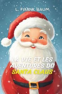 Produktbild: La Vie et les Aventures du Santa Claus | French Version of Santa Claus