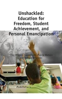 Produktbild: Unshackled: Education for Freedom, Student Achievement, and Personal Emancipation