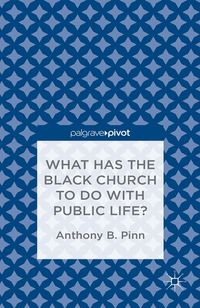 Produktbild: What Has the Black Church to do with Public Life?