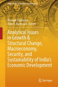 Produktbild: Analytical Issues in Growth & Structural Change, Macroeconomy, Security, and Sustainability of India's Economic Development