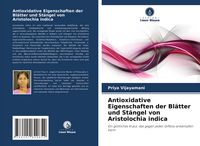 Produktbild: Antioxidative Eigenschaften der Bl&auml;tter und St&auml;ngel von Aristolochia indica