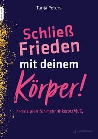 Produktbild: Schlie&szlig; Frieden mit deinem K&ouml;rper!