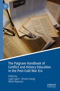 Produktbild: The Palgrave Handbook of Conflict and History Education in the Post-Cold War Era