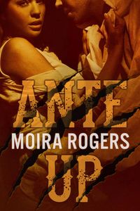 Produktbild: Ante Up (Down & Dirty, #3)