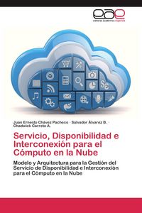 Produktbild: Servicio, Disponibilidad e Interconexi&oacute;n para el C&oacute;mputo en la Nube
