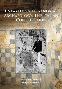 Produktbild: Unearthing Alexandria's Archaeology: The Italian Contribution