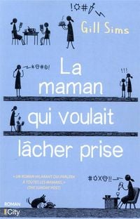Produktbild: La maman qui voulait l&acirc;cher prise