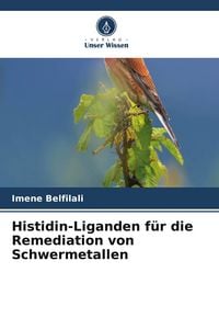 Produktbild: Histidin-Liganden f&uuml;r die Remediation von Schwermetallen