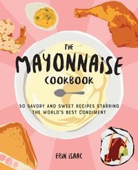 Produktbild: The Mayonnaise Cookbook