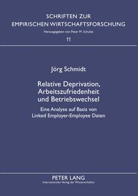 Produktbild: Relative Deprivation, Arbeitszufriedenheit und Betriebswechsel