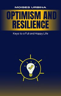 Produktbild: Optimism and Resilience: Keys to a Full and Happy Life