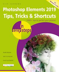 Produktbild: Photoshop Elements 2019 Tips, Tricks & Shortcuts in easy steps