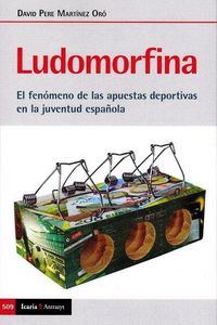Produktbild: Ludomorfina : el fen&oacute;meno de las apuestas deportivas en la juventud espa&ntilde;ola