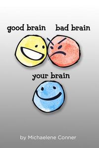 Produktbild: Good Brain, Bad Brain, Your Brain: The Messy Business of Thinking: Outthink your Brain and Realize your Potential