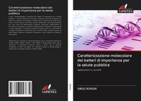 Produktbild: Caratterizzazione molecolare dei batteri di importanza per la salute pubblica