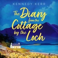 Produktbild: The Diary from the Cottage by the Loch: A tender, heart-felt romance set in Scotland