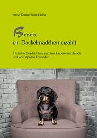 Produktbild: Bendis - ein Dackelm&auml;dchen erz&auml;hlt
