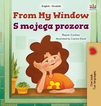 Produktbild: From My Window (English Croatian Bilingual Kids Book)
