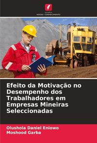 Produktbild: Efeito da Motiva&ccedil;&atilde;o no Desempenho dos Trabalhadores em Empresas Mineiras Seleccionadas