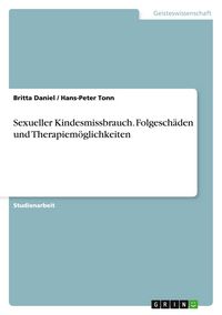 Produktbild: Sexueller Kindesmissbrauch. Folgesch&auml;den und Therapiem&ouml;glichkeiten