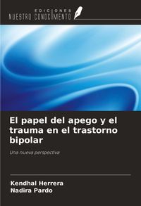 Produktbild: El papel del apego y el trauma en el trastorno bipolar