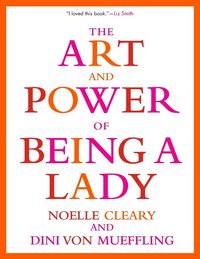 Produktbild: The Art and Power of Being a Lady
