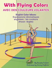 Produktbild: With Flying Colors - English Color Idioms (French-English)