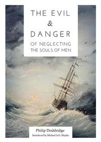 Produktbild: The Evil and Danger of Neglecting the Souls of Men