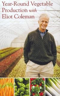 Produktbild: Coleman, E: Year-Round Vegetable Production with Eliot Colem