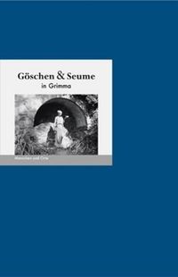 Bild vom Artikel Göschen und Seume in Grimma vom Autor Bernd Erhard Fischer