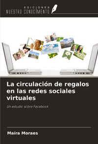 Produktbild: La circulaci&oacute;n de regalos en las redes sociales virtuales