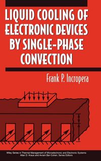 Produktbild: Liquid Cooling of Electronic Devices By Single-Phase Convection
