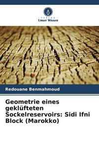 Produktbild: Geometrie eines gekl&uuml;fteten Sockelreservoirs: Sidi Ifni Block (Marokko)