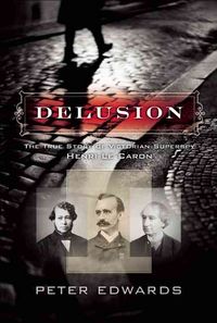 Produktbild: Delusion: The True Story of Victorian Superspy Henri Le Caron