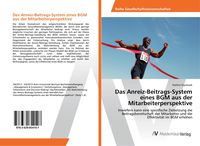 Produktbild: Das Anreiz-Beitrags-System eines BGM aus der Mitarbeiterperspektive